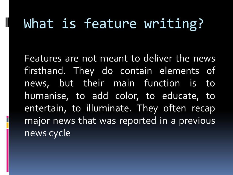Factors to consider when writing a feature story